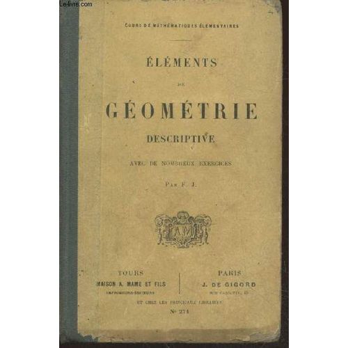 Eléments De Géométrie Descriptive Avec Des Nombreux Exercices (Collection : Cours De Mathématiques Élémentaires)