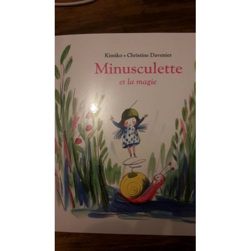 Minisculette Et La Magie Kimiko