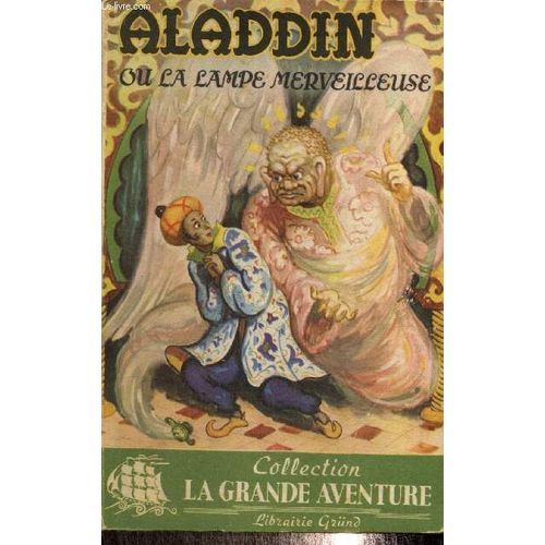 Histoire D Aladdin Ou De La Lampe Merveilleuse - Conte Des Mille Et Une Nuits Adapté Pour La Jeunesse