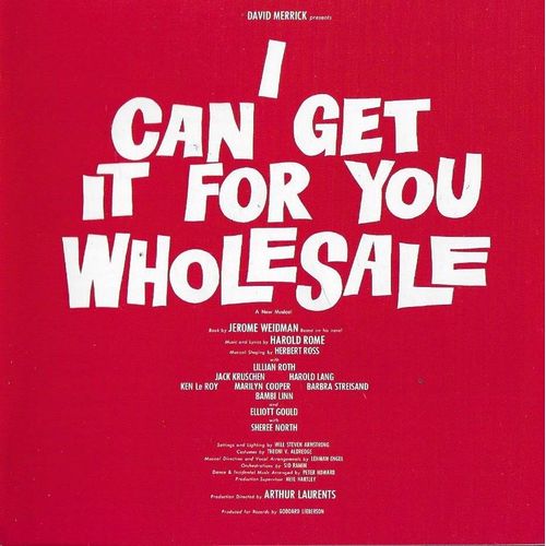 Harold Rome : I Can Get It For You Wholesale [Original Broadway Cast]