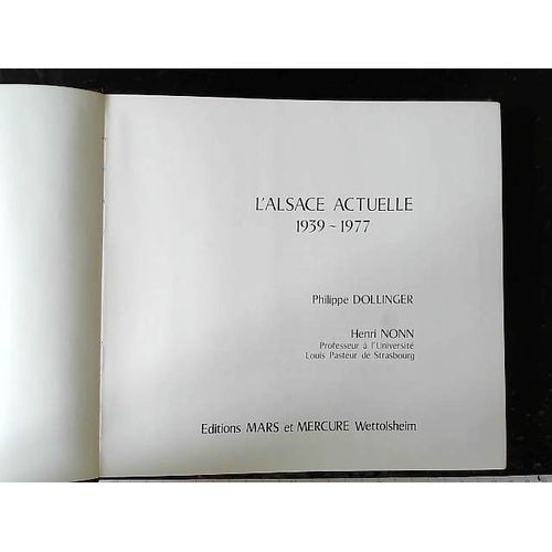 Alsace : Présentation De Philippe Dollinger - Viii L'alsace Actuelle