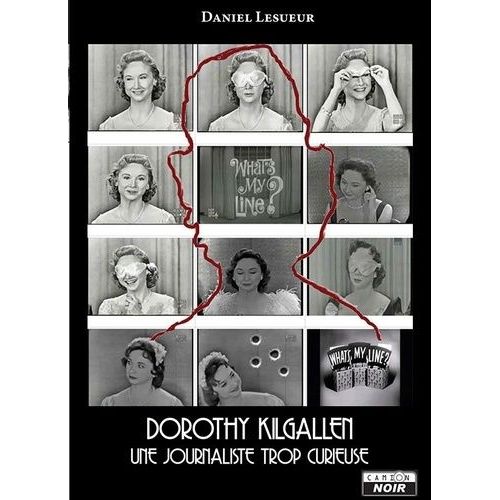 Dorothy Kilgallen Une Journaliste Trop Curieuse