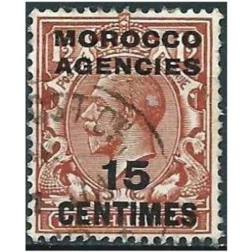 Grande Bretagne, Bureaux Britanniques Au Maroc 1917, Beau Timbre Roi George 5, 1 1/2 Pence Brun Rouge Surchargé "Morocco Agencies 15 Centimes", Oblitéré, Tbe