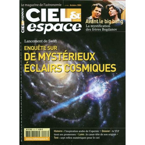 Ciel Et Espace N° 413 : Enquête Sur De Mystérieux Éclairs Cosmiques