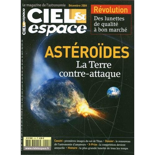 Ciel Et Espace N° 415 : Astéroïde, La Terre Contre-Attaque