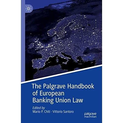 The Palgrave Handbook Of European Banking Union Law