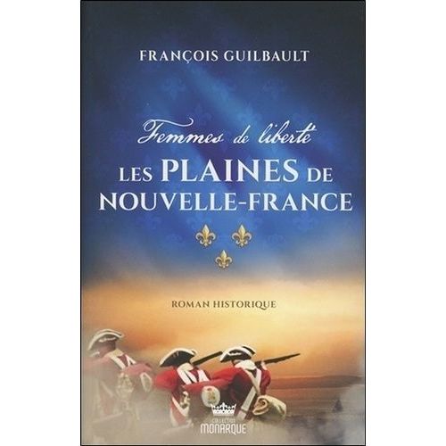Femmes De Liberté Tome 1 - Les Plaines De Nouvelle-France