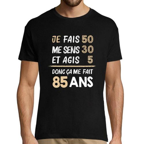 T Shirt Homme Anniversaire 85 Ans Humour Rakuten