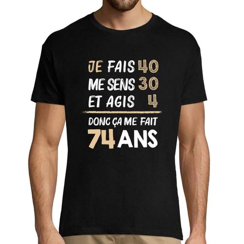 T Shirt Homme Anniversaire 74 Ans Humour Rakuten