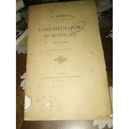 L'archéologie Du Moyen Âge Et Ses Méthodes