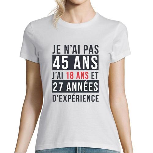 T Shirt Femme Anniversaire 45 Ans Experience Rakuten