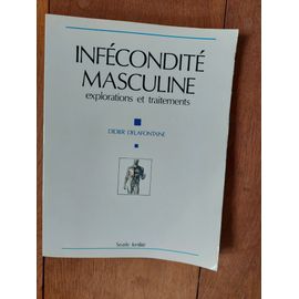 Infécondité Masculine, Explorations Et Traitements