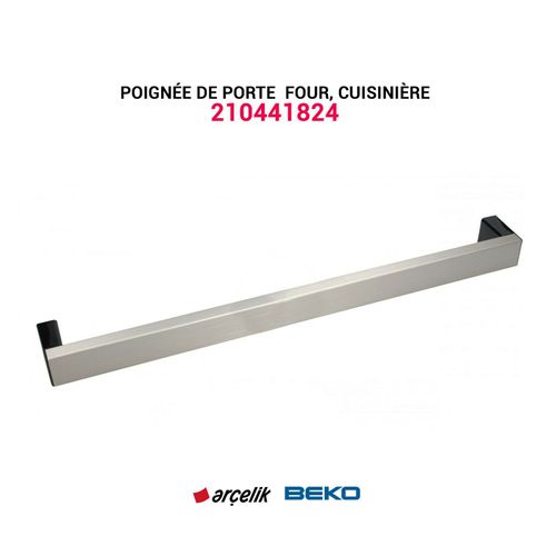 Poignée de porte 210441824 - Four Cusisinière ARCELIK BEKO