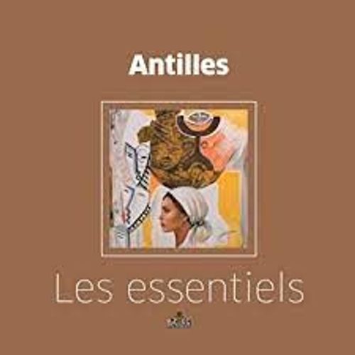 Antilles Les Essentiels