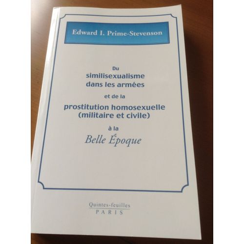 Du Similisexualisme Dans Les Armées Et De La Prostitution Homosexuelle À La Belle Époque