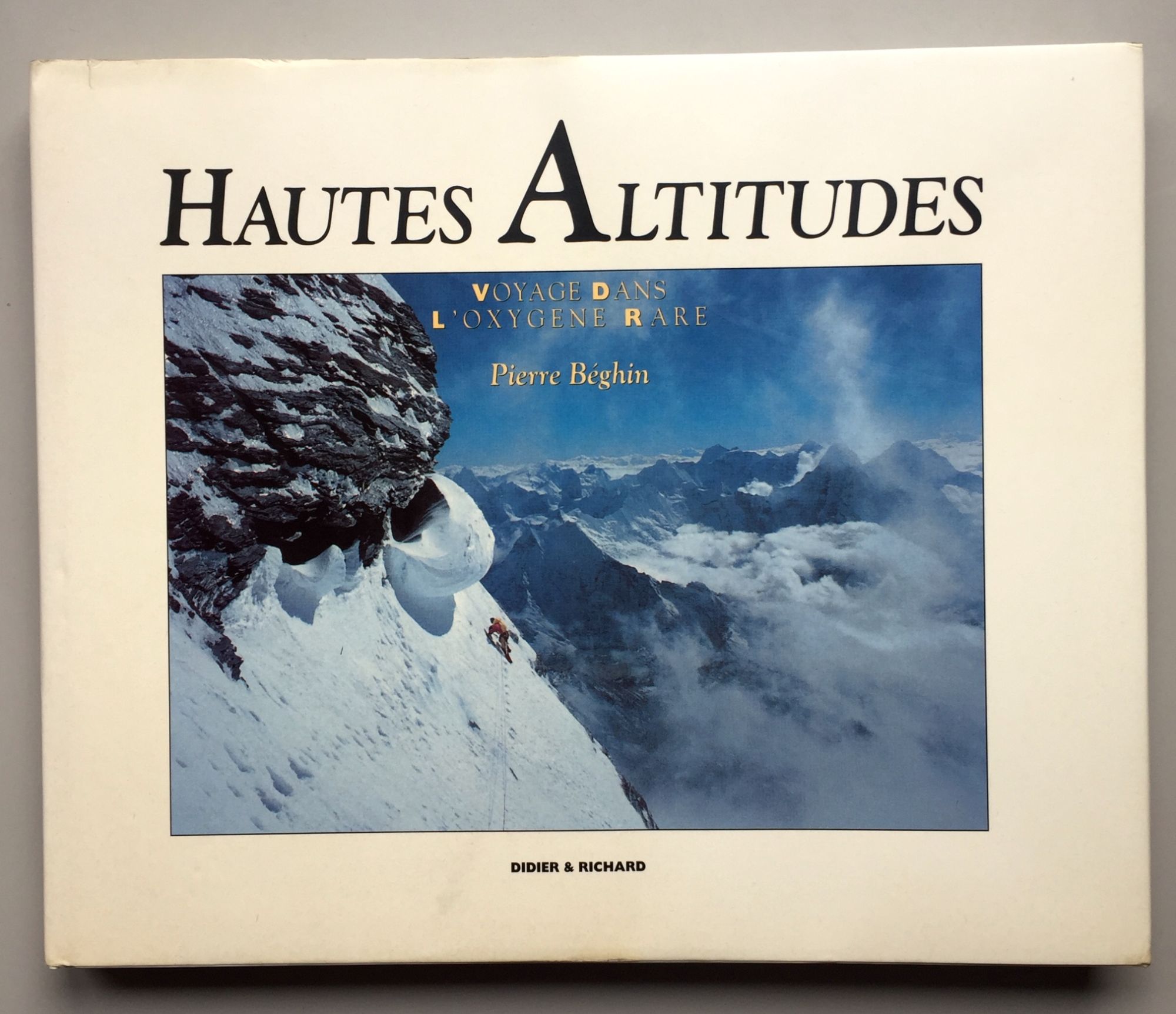 Hautes Altitudes: Voyage Dans L'oxygène Rare