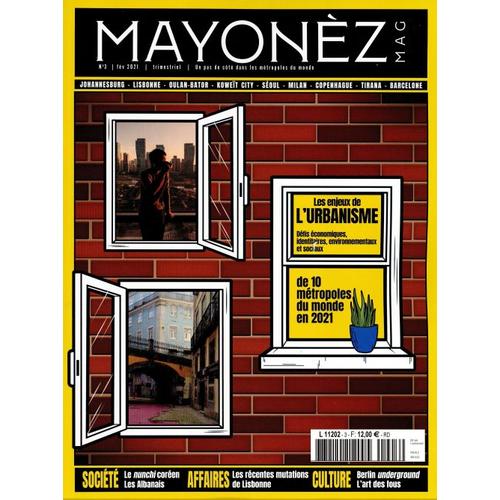 Mayonèz Mag 3 Les Enjeux De L'urbanisme Defis Economiques / Identitaires / Environnementaux Et Socia