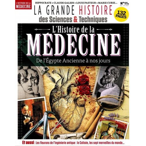 La Grande Histoire Des Sciences & Techniques 11 L Histoire De La Medecine