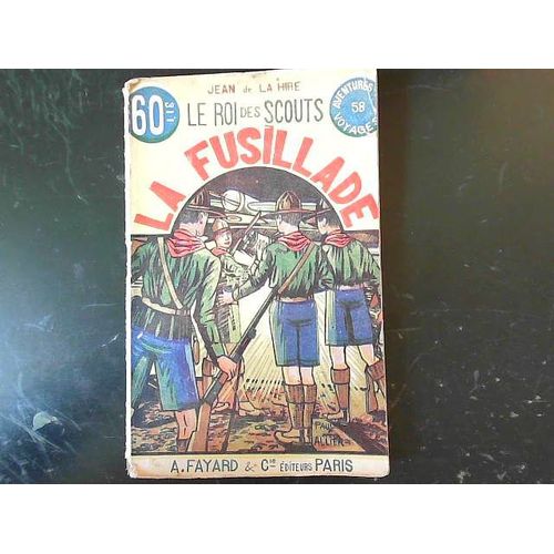 Jean De La Hire//Le Roi Des Scouts//La Fusillade N°58