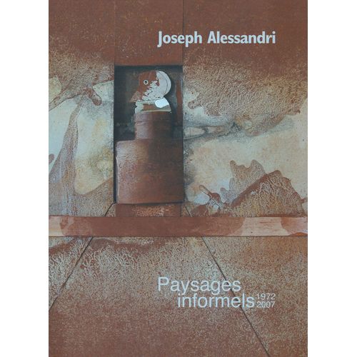 Paysages Informels 1972-2007