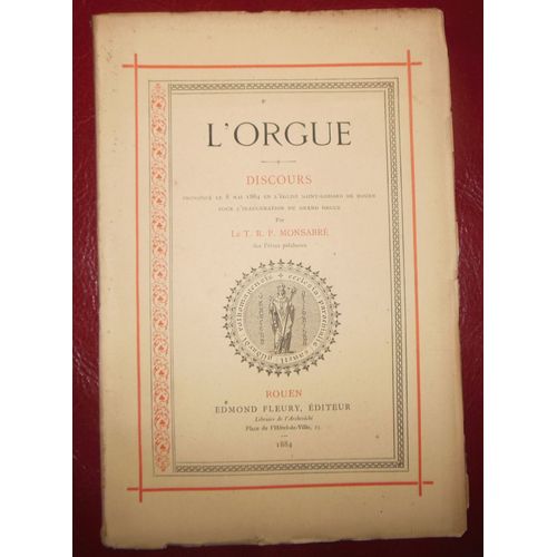 L Orgue Discours Prononce 8 Mai 1884 Eglise Saint Godard Rouen Inauguration Grand Orgue