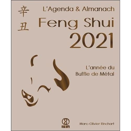 L'agenda & Almanach Feng Shui - L'année Du Buffle De Métal