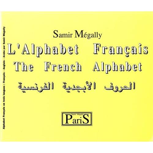 L'alphabet Français - Edition Français-Anglais-Arabe