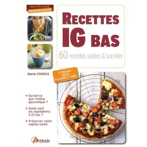 Recettes Ig Bas - 60 Recettes Salées Et Sucrées