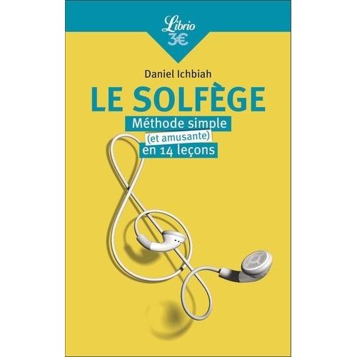 Le Solfège - Méthode Simple (Et Amusante) En Quatorze Leçons
