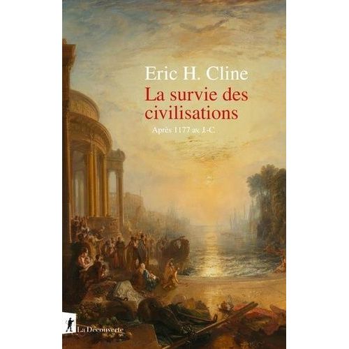 La Survie Des Civilisations - Après 1177 Av J-C