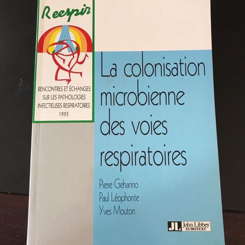 La Colonisation Microbienne Des Voies Respiratoires