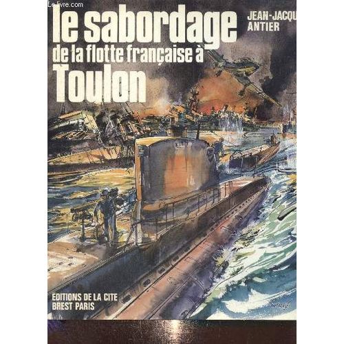 Le Sabordage De La Flotte Française À Toulon