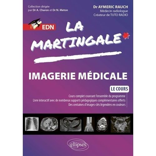Imagerie Médicale - Cours Complet Couvrant L'ensemble Du Programme, Livre Interactif Avec De Nombreux Supports Pédagogiques Complémentaires Offerts, Des Centaines D'images-Clés Légendées En...