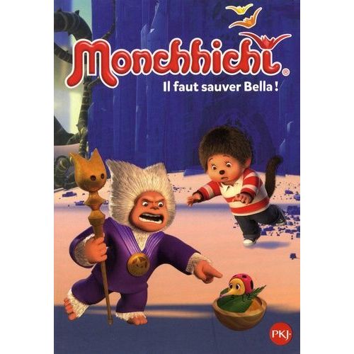 Monchhichi Tome 4 - Il Faut Sauver Bella !