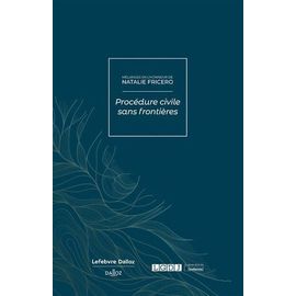 Procédure Civile Sans Frontières - Mélanges En L'honneur De Natalie Fricero