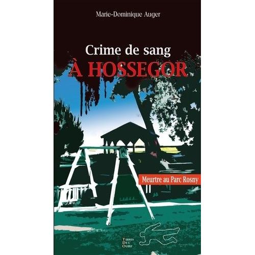Crime De Sang À Hossegor