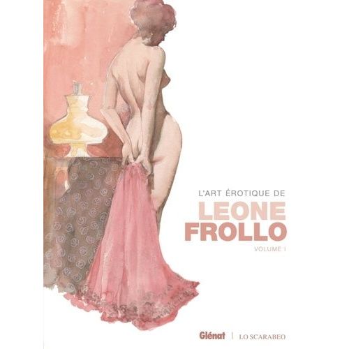 L'art Érotique De Leone Frollo - Volume 1