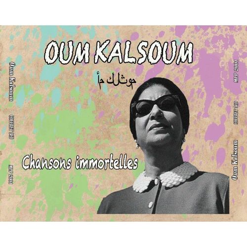 Oum Kalsoum - Chansons Immortelles