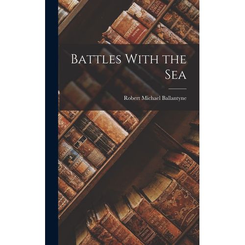 Battles With The Sea
