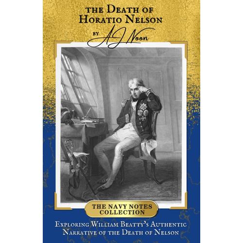 The Death Of Horatio Nelson (The Navy Notes Collection)