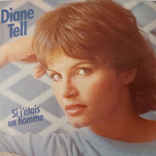 Diane Tell - Si J'étais Un Homme