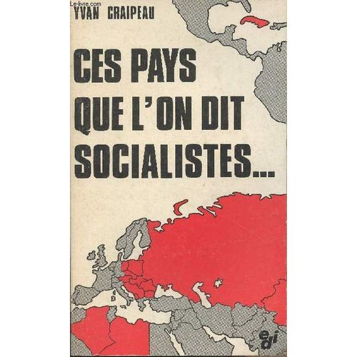 Ces Pays Que L'on Dit Socialistes...