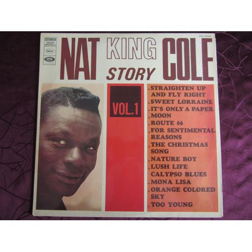 Story Vol 1 : Straighten Up And Fly Right - Sweet Lorraine - It's Only A Paper Moon - Nature Boy - Lush Life - Calypso Blues - Etc...