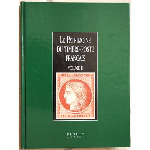 Le Patrimoine Du Timbre - Poste Français, Volume Ii ( 2 )