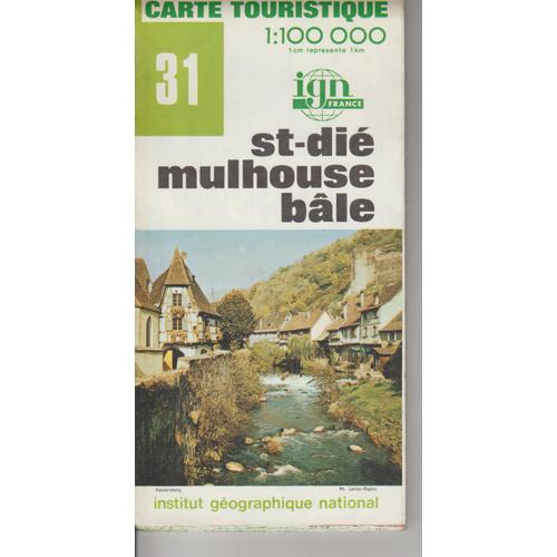 Carte Ign 1:100 000 Saint-Dié Mulhouse Bâle 31