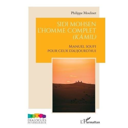 Sidi Mohsen, L'homme Complet (Kâmil) - Manuel Soufi Pour Ceux D'aujourd?Hui
