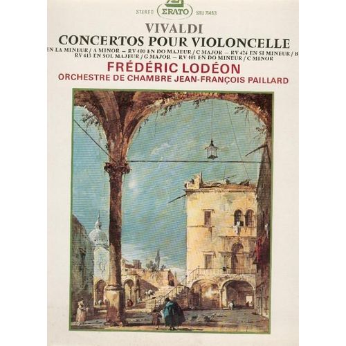 Concertos Pour Violoncelle (Frédéric Lodéon, Orchestre De Chambre Jean-François Paillard)