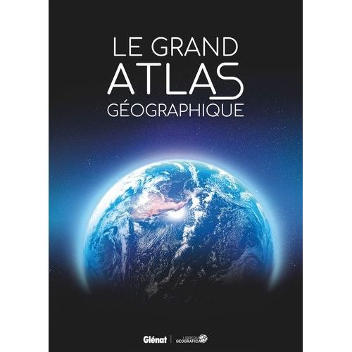 Le Grand Atlas Géographique Du Monde