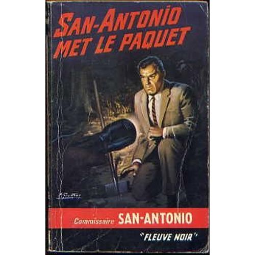 San-Antonio Met Le Paquet. Commissaire San-Antonio.