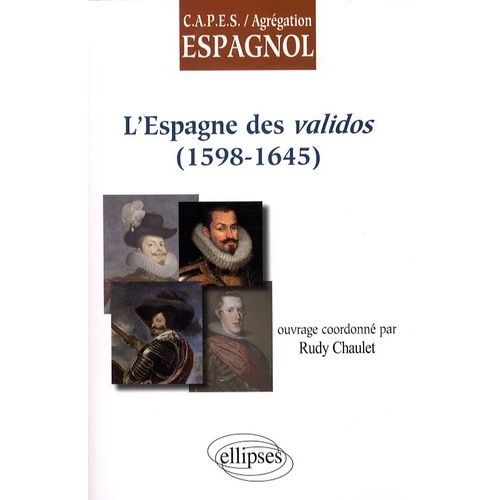 L'espagne Des Validos (1598-1645)